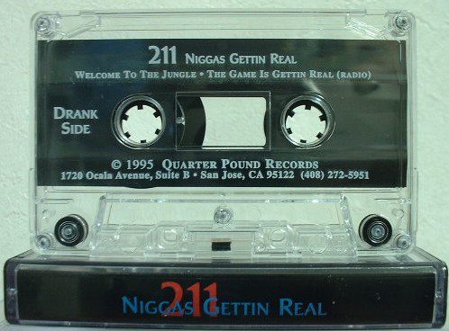 Niggas Gettin Real by 211 (Tape 1995 Quarter Pound Records) in San